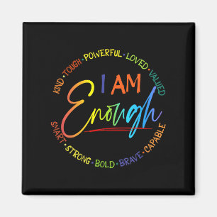 Am I Enough, Kind, Powerful, Loved, Valued, Smart, Magnet