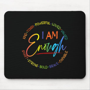 Am I Enough, Kind, Powerful, Loved, Valued, Smart, Mouse Mat