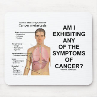 Am I Exhibiting Any Symptoms Of Cancer? Mouse Mat