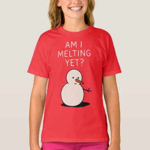 Am I Melting Yet (Snowman), Humorous Christmas T-Shirt