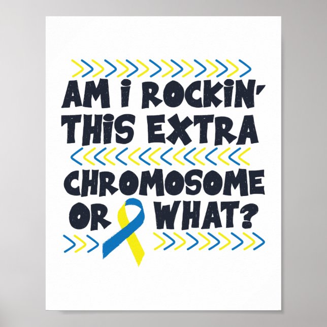 Am I Rockin# This Extra Chromosome Down Syndrome Poster (Front)