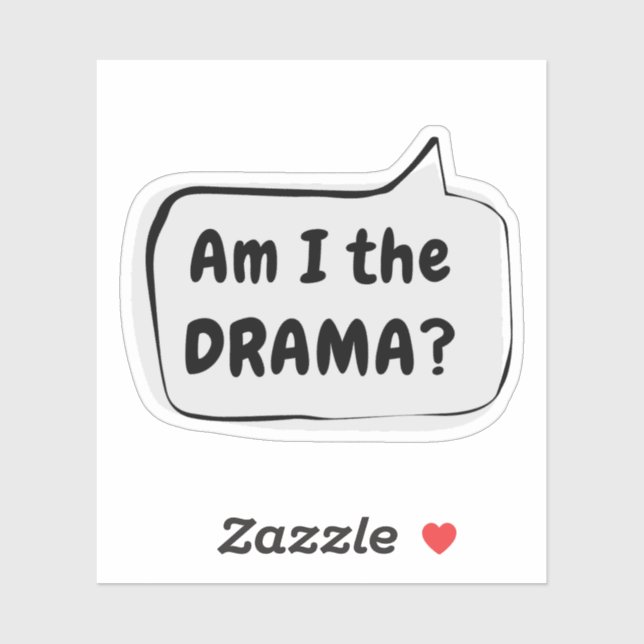 Am I the DRAMA? Speech Bubble Vinyl Sticker (Sheet)
