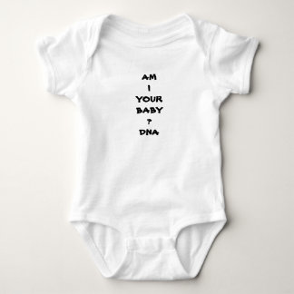 AM I YOUR BABY BODYSUIT