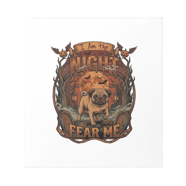 Am Night Fear Me Pug Halloween Moon_1 Notepad (Front)