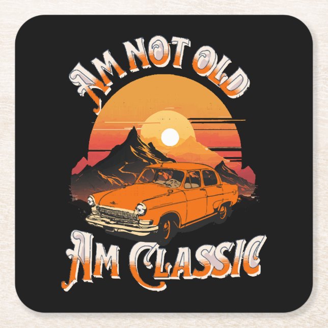 am not old am classic square paper coaster (Front)
