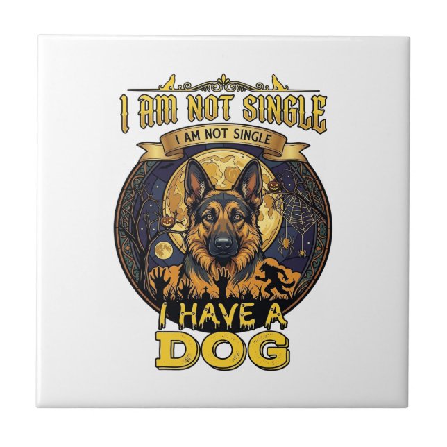 Am Not Single Have Dog Halloween_1 Tile (Front)