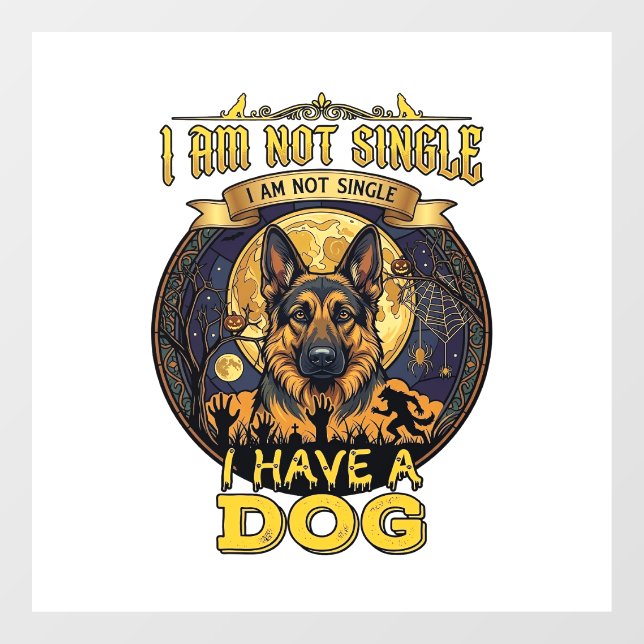 Am Not Single Have Dog Halloween_1 Window Cling (Sheet)