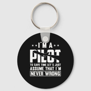 Am Pilot To Save Time I´m Never Wrong For A Pillot Key Ring