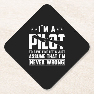 Am Pilot To Save Time I´m Never Wrong For A Pillot Paper Coaster