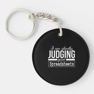 Am Silently Judging Your Spreadsheets Costume Gift Key Ring