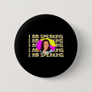 Am Speaking Kamala Harris 6 Cm Round Badge