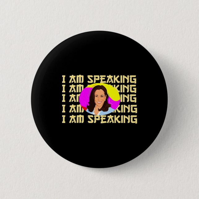 Am Speaking Kamala Harris  6 Cm Round Badge (Front)