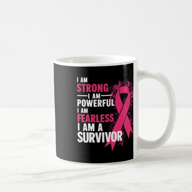 Am Strong Powerful Fearless Breast Cancer Awarenes Coffee Mug (Right)