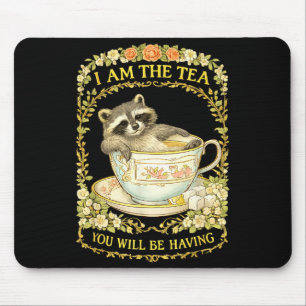 Am the tea will be having raccoon funny british mouse mat