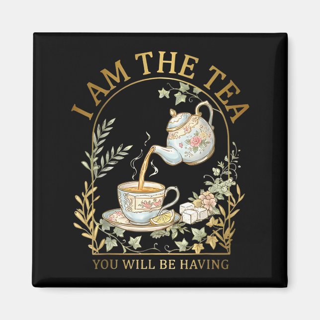 Am the tea will be having sarcastic british humor magnet (Front)
