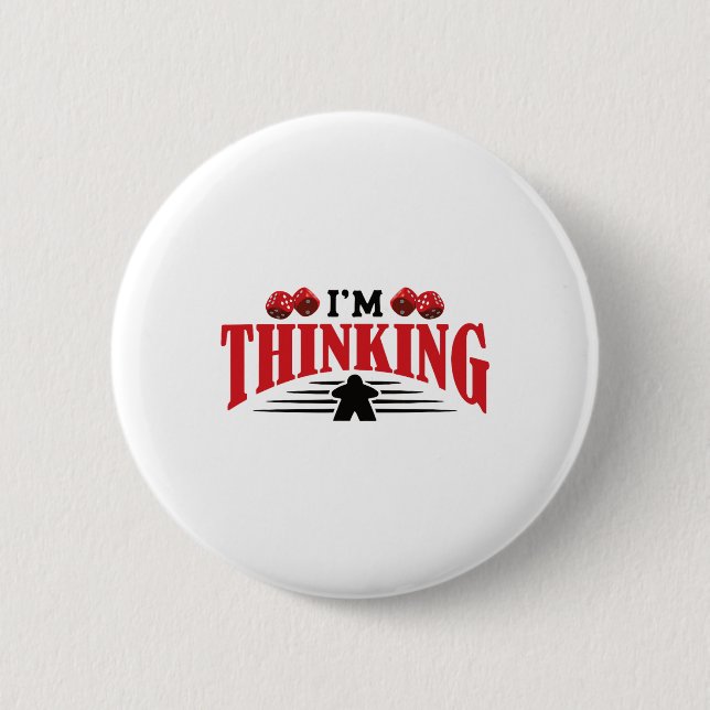 Am Thinking Board Game Board Gamer Tabletop  6 Cm Round Badge (Front)