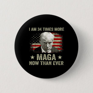 Am &#  Times More Maga Now Than Ever Trump Suppor 6 Cm Round Badge