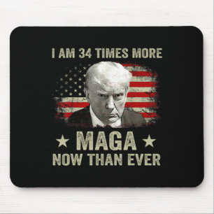 Am &#; Times More Maga Now Than Ever Trump Suppor Mouse Mat