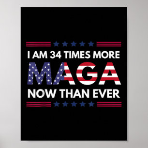 Am &#;  Times More Maga Now Than Ever Trump Suppor Poster