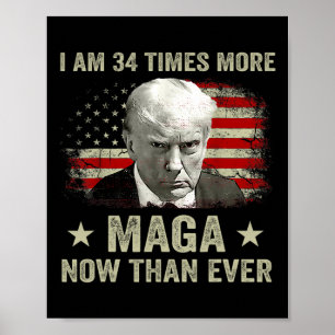 Am &#;  Times More Maga Now Than Ever Trump Suppor Poster