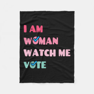 Am Woman Watch Me Vote Fleece Blanket