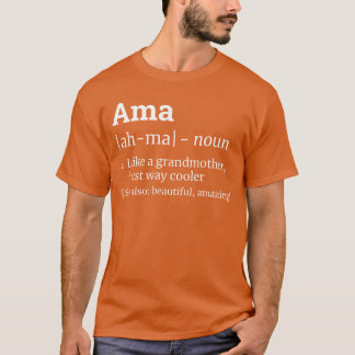 AMA Grandma Grandmother Definition Design family T-Shirt