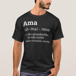 Ama Grandma Grandmother Definition Design T-Shirt