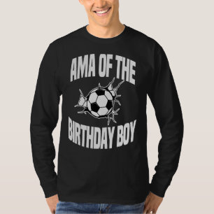 Ama Of The Birthday Boy Soccer Team Bday Party Gra T-Shirt