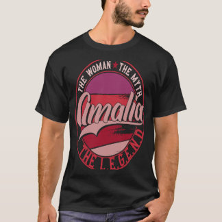 Amalia the Lady of Myth the Legend T-Shirt