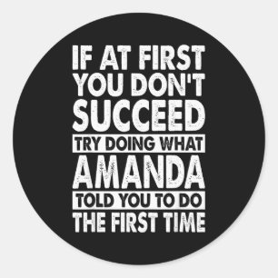 Amanda Name D Birthday Funny Christmas Joke Classic Round Sticker