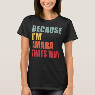 Amara I m Everyone is Talking About Amara T-Shirt