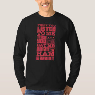 Amateur Ham Radio Enthusiasts Do It With Frequency T-Shirt