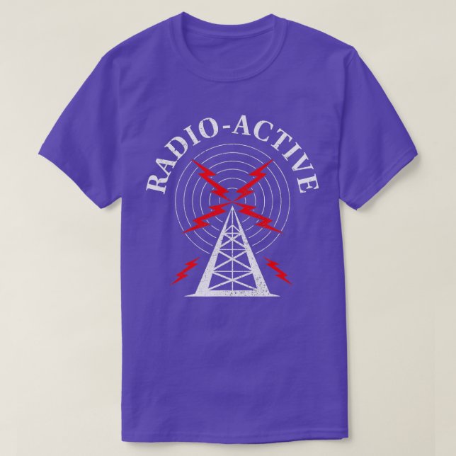 Amateur Radio Ham Radio Active Radioactive  T-Shirt (Design Front)