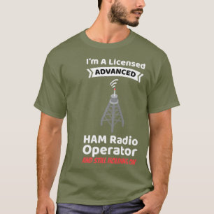 Amateur Radio Operator Funny Ham Radio Advanced T-Shirt