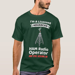 Amateur Radio Operator Funny Ham Radio Advanced T-Shirt