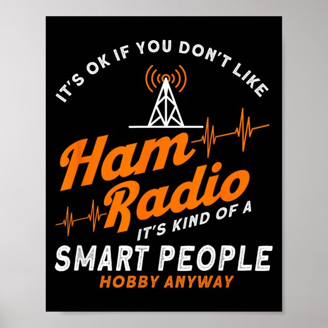 Amateur Radio Smart People Hobby Anyway Ham Radio  Poster (Front)