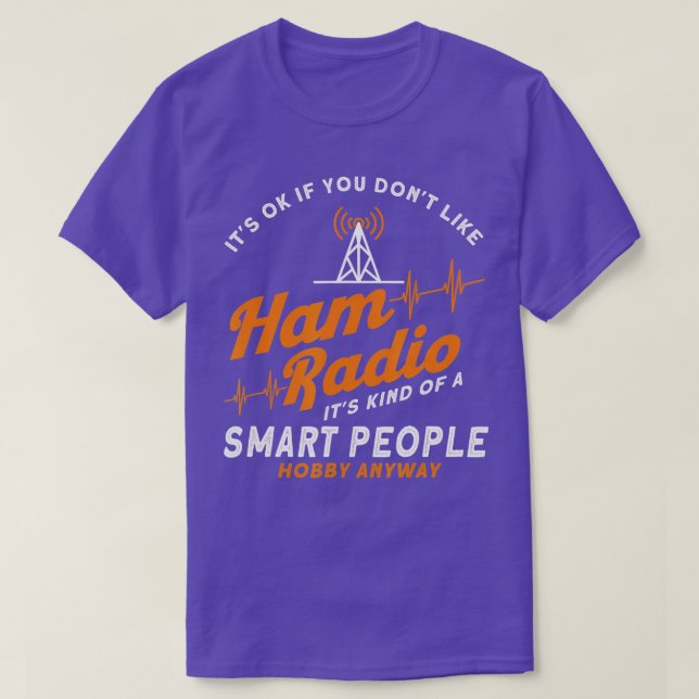Amateur Radio Smart People Hobby Anyway Ham Radio  T-Shirt (Design Front)