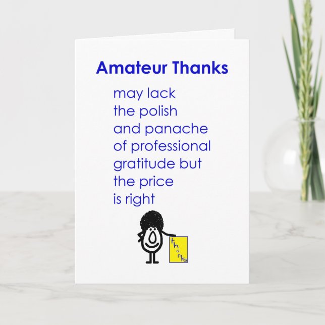 Amateur Thanks, A Funny Thank You Poem Card (Front)
