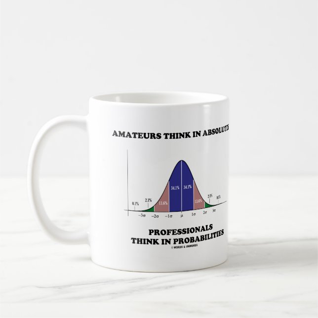 Amateurs Think Absolutes Professionals Think Stats Coffee Mug (Left)