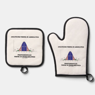 Amateurs Think Absolutes Professionals Think Stats Oven Mitt & Pot Holder Set