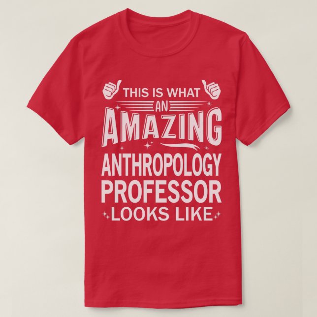 Amazing Anthropology Professor 1 T-Shirt (Design Front)