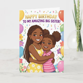 Amazing Big Sister! Birthday Card
