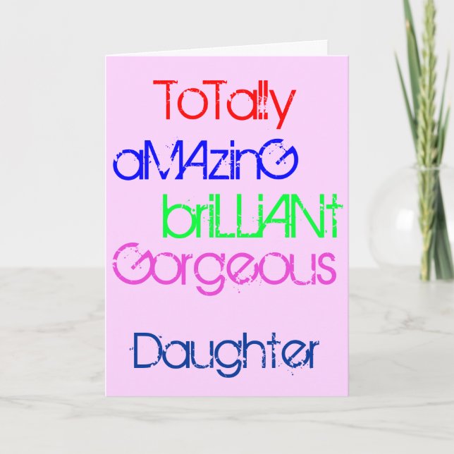 Amazing Brilliant Gorgeous Daughter Birthday Card (Front)