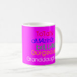 Amazing Brilliant Gorgeous Granddaughter Named Coffee Mug<br><div class="desc">A mug for a totally amazing,  brilliant,  gorgeous granddaughter,  personalised with her name.   These are words of praise in red,  blue,  green and yellow text on deep pink.</div>