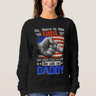 Amazing Cute Girl Who Stole My Heart She Calls Me Sweatshirt