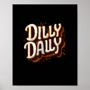 Amazing Dilly Dally Look for Statement Lovers Poster