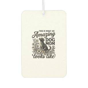 Amazing Dog Mum Vintage Floral Dog Lover Design_1 Car Air Freshener