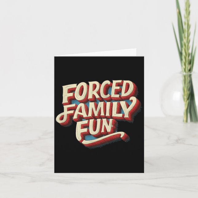 Amazing Forced Family Fun Statement Card (Front)