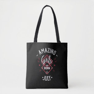 Amazing girls are born in July Tote Bag