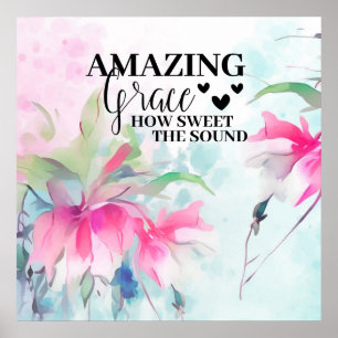 Amazing Grace How Sweet the Sound Christian Hymn Poster